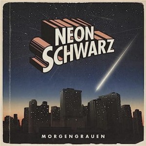 Neonschwarz – Morgengrauen | Winyl