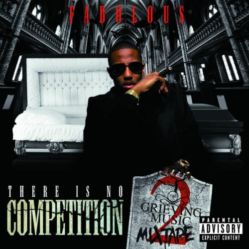 Fabolous - There is no copetition Greving music mixtape 2 cover okladka.jpg