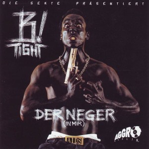 B-Tight - Der Neger (in Mir) | CD