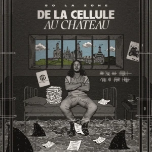 So La Zone - De la cellule au château  | CD