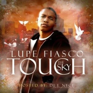 Dj E.Nyce & Lupe Fiasco - Touch The Sky | CD