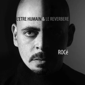 Rocé - L'être humain et le réverbère | CD