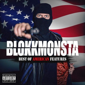Blokkmonsta - Best Of American Features | CD