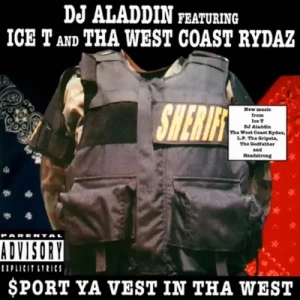 DJ Aladdin & Ice-T & Tha West Coast Rydaz - $port Ya Vest In Tha West | CD