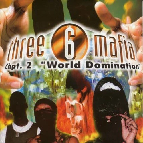 Three 6 Mafia - Chpt. 2 World Domination cover okładka.webp