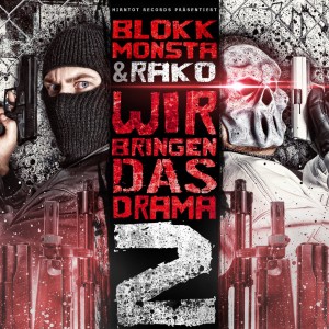 Blokkmonsta & Rako - Wir Bringen das Drama 2 | CD