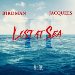 Birdman &Jacquees - Lost At Sea II | CD