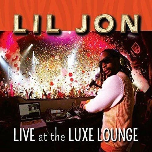 Lil' Jon – Live at the Luxe Lounge cover okladka.webp