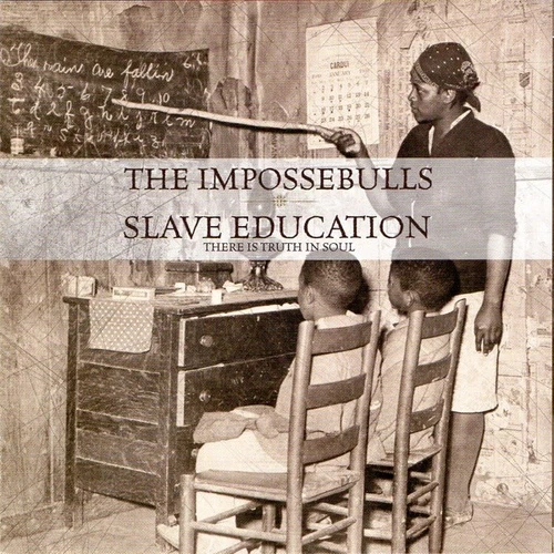 The Impossebulls – Slave Education There Is Truth In Soul cover okladka.webp