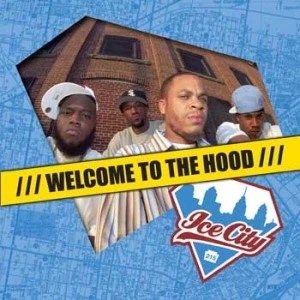 Ice City - Welcome to the hood | CD