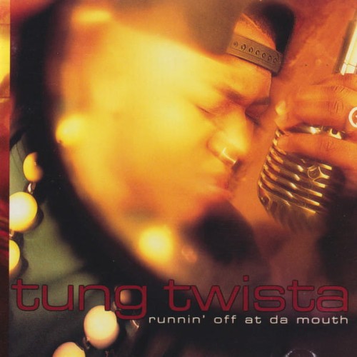 Tung Twista - Runnin' Off At Da Mouth cover okłałdka.jpg