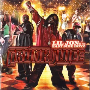 Lil Jon & The East Side Boyz - Crunk Juice | CD