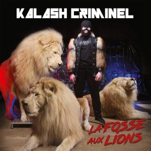 Kalash Criminel - La Fosse aux Lions | CD
