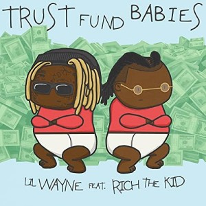 Lil Wayne & Rich The Kid - Trust Fund Babies | CD