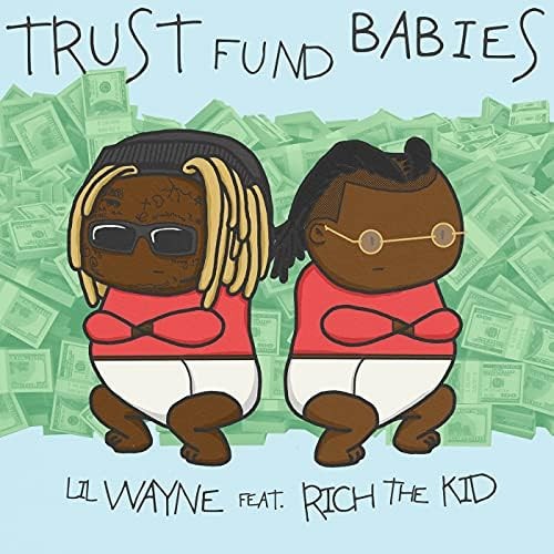 Lil Wayne &amp; Rich The Kid - Trust Fund Babies cover okładka.jpg