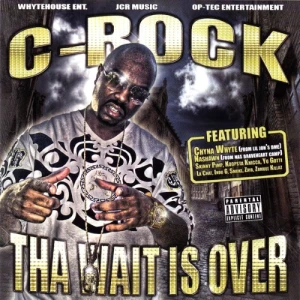 C-Rock - Tha Wait Is Over | CD