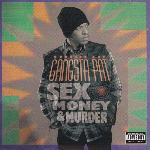 Gangsta Pat - Sex, Money &amp; Murder  cover okładka.webp
