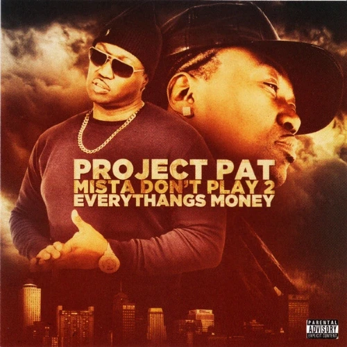 Project Pat - Mista Don't Play 2 Everythangs Money cover okładka.webp