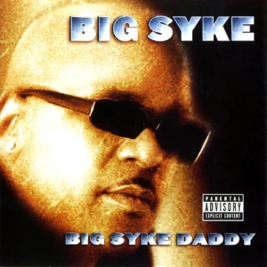 Big Syke - Big Syke Daddy | CD