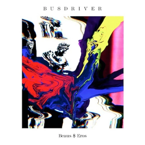 Busdriver - Beaus $ Eros cover okładka.webp