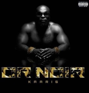 Kaaris - Or Noir | CD