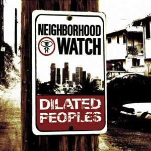 Dilated Peoples - Neighborhood Watch | CD