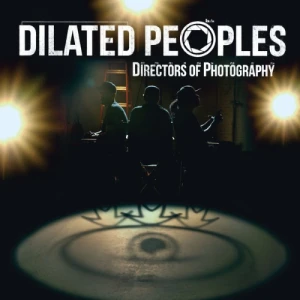Dilated Peoples -  Directors Of Photography | CD