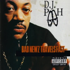 D.J. Pooh - Bad Newz Travels Fast | CD