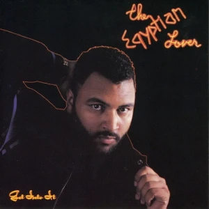 The Egyptian Lover - Get Into It | CD