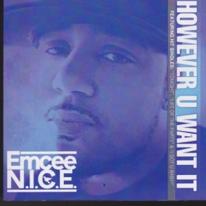 Emcee N.I.C.E. - However You Want It | CD