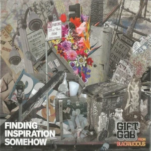 Gift Of Gab - Finding Inspiration Somehow | CD