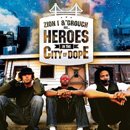 Zion I &amp; The Grouch - Heroes In The City Of Dope  cover okładka.webp