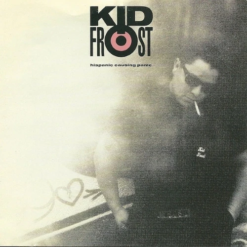 Kid Frost - Hispanic Causing Panic cover okladka.webp