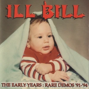 Ill Bill - The Early Years: Rare Demos '91-'94 | CD