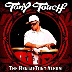 Tony Touch - The ReggaeTony Album | CD
