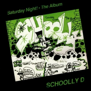 Schoolly D - Saturday Night! The Album | CD