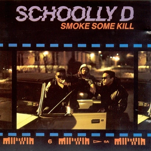 Schoolly D - Smoke Some Kill cover okladka.webp