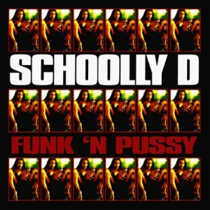 Schoolly D - Funk 'N Pussy | CD