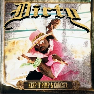 Dirty - Keep It Pimp & Gangsta | CD