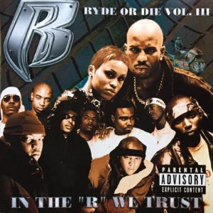Ruff Ryders - Ryde Or Die Vol. III - In The "R" We Trust | CD