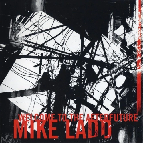 Mike Ladd - Welcome To The Afterfuture cover okladka.webp