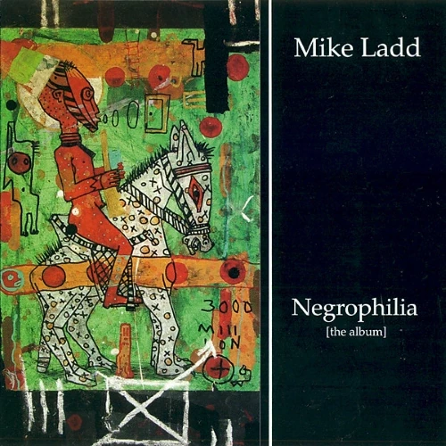 Mike Ladd - Negrophilia [The Album] cover okladka.webp
