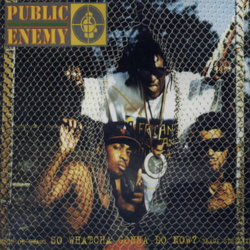 Public Enemy - So whatcha gonna do now? | Singiel | CD