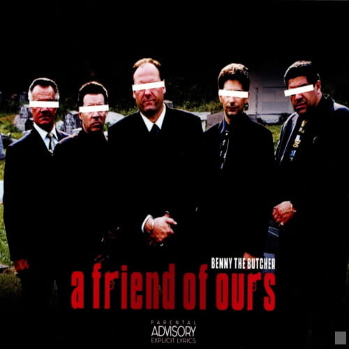 Benny The Butcher – A Friend Of Ours | CD