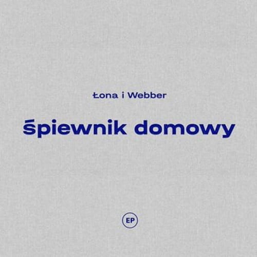 Łona i Webber ‎– Śpiewnik Domowy | CD
