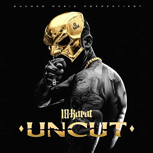 18 Karat - Uncut | CD