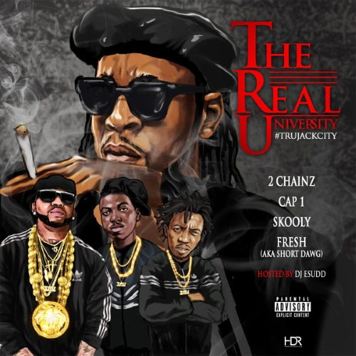 2 Chainz & Cap 1 & Skooly & Fresh - T.R.U. (The Real University) | CD