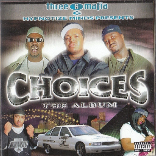 Three 6 Mafia - Choices: The Album | CD