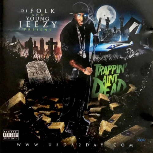 DJ Folk & Young Jeezy - Trappin' Aint Dead | CD