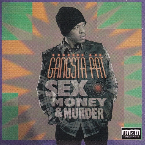 Gangsta Pat - Sex, Money & Murder | CD